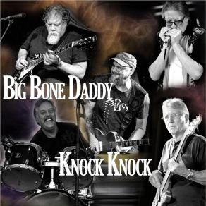 Download track Knock Knock Big Bone Daddy