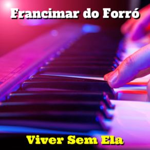 Download track Você Não Gosta De Mim Francimar Do Forró