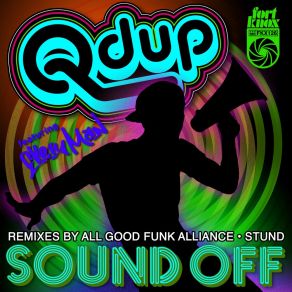 Download track Sound Off (All Good Funk Alliance Instrumental Remix) QdupAll Good Funk Alliance