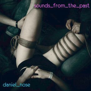 Download track Dreaming Daniel Nose