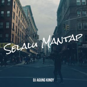 Download track Cinta Dia DJ Agung Kinoy