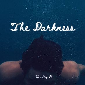 Download track The Darkness Hendry Al