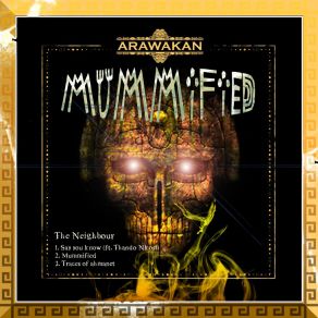 Download track Mummified Neighbour