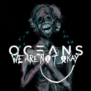 Download track We Are Nøt Okay Oceans