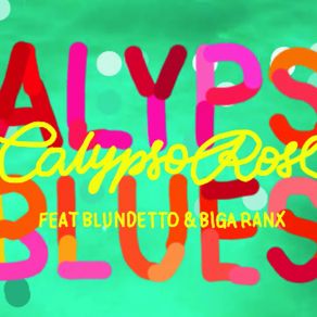 Download track Calypso Blues Blundetto, Biga Ranx, Calypso Rose