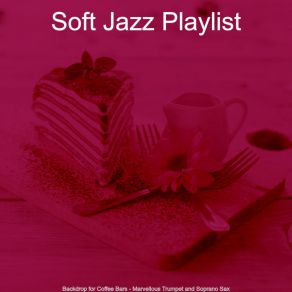 Download track Smooth Jazz Ballad Soundtrack For Cold Brews Soft Jazz Playlist