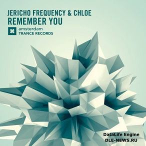 Download track Remember You (Original Mix) Chloé, Jericho Frequency