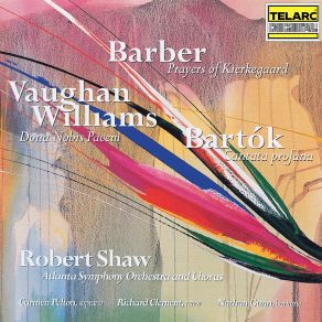 Download track Barber: Prayers Of Kierkegaard, Op. 30: Father In Heaven! Hold Not Our Sins Up Against Us Robert Shaw, Atlanta Symphony Orchestra, Nathan Gunn, Atlanta Symphony Orchestra & Chorus, Richard Clement, Carmen Pelton