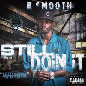 Download track Ain't No Tellin' K SmoothSliik D