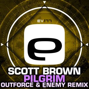 Download track Pilgrim (Outforce & Enemy Remix) Scott Brown, Outforce