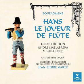 Download track Ganne: Hans, Le Joueur De Flûte, Act 1: Déclaration. 