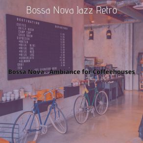 Download track Phenomenal Bossa - Vibe For Freshly Roasted Coffee Retro Jazz