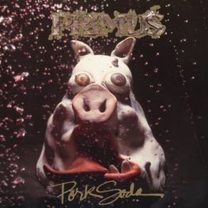 Download track Pork Chop's Little Ditty (Edit Version) Primus