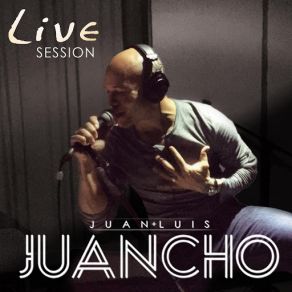 Download track Soy De La Calle (Live) Juan Luis Juancho