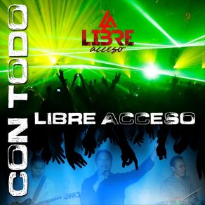 Download track Con Todo Libre Acceso