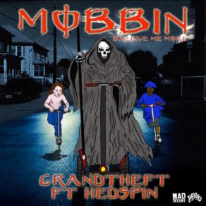 Download track Mobbin GrandtheftHedspin