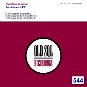 Download track Renaissance (Kris Morton Remix) Christian Monique