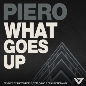 Download track What Goes Up (Andy Murphy Remix) PieroAndy Murphy