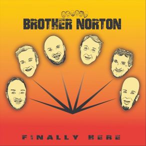 Download track Finally Here Brother Norton