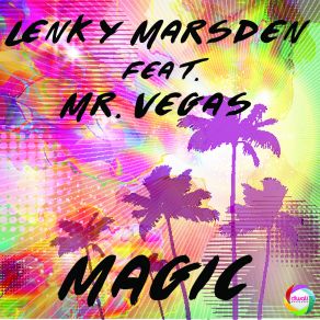 Download track Magic (Dub Instrumental) Mr. Vegas, Lenky Marsden