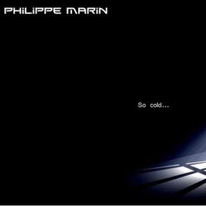 Download track So Cold Philippe Marin