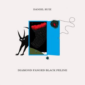 Download track Diamond Fanged Black Feline, Pt. 2 Daniel Ruiz