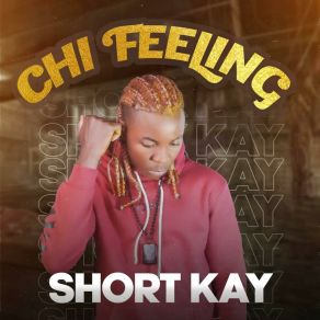 Download track Chi Feeling Short KayMr Realbeat