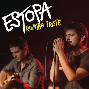 Download track Rumba Triste (Directo Acústico) Estopa