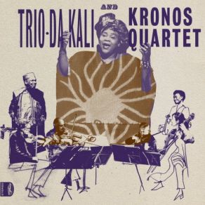 Download track Kene Bo Kronos Quartet, Trio Da Kali