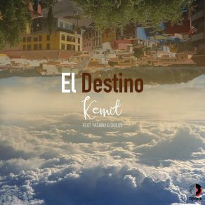 Download track El Destino KemitYashira, Dailos