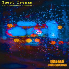 Download track Sweet Dreams Brian Holtz Music