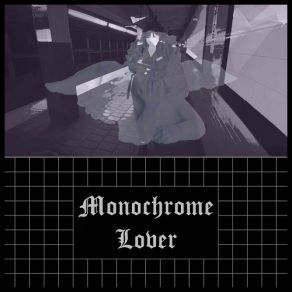 Download track Heavenly Monochrome Lover