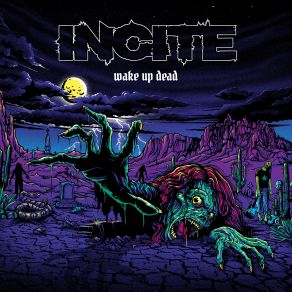 Download track Fuck With Me (Wake Up Dead) Incite