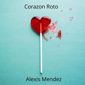 Download track A Lo Grande Alexis Mendez