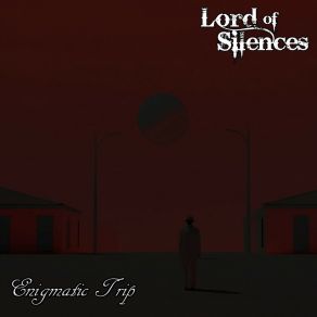 Download track Enigmatic Voyage Lord Of Silences