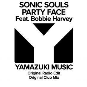 Download track Party Face (Original Radio Edit) Bobbie HarveySonic Souls