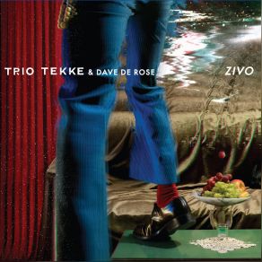 Download track ΤΟΥ ΔΙΑΒΟΛΟΥ ΤΟ ΧΩΡΙΟ Trio Tekke, Dave De Rose