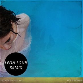 Download track Somebody Special (Leon Lour Remix Radio Edit) Leon Lour