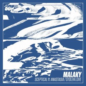 Download track Sceptical Anastasia, Malaky, Stolen Love