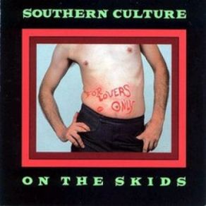 Download track For Lovers Only Southern Culture On The Skids