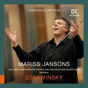 Download track Petrushka, K012 (Rehearsal Excerpts): Pt. 1, The Shrovetide Fair [Sie Spielen. Die Ballerina Tanzt] Bavarian Radio Symphony Orchestra, Mariss Jansons, Dieter Traupe