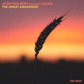 Download track The Great Awakening Josh HolidayDelphi