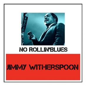 Download track When I Been Drinkin' Jimmy Witherspoon