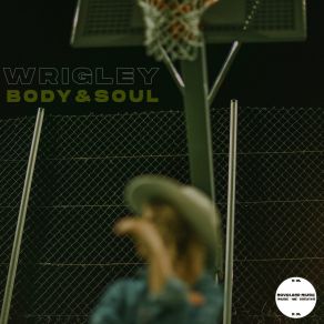 Download track Body & Soul (Extended Mix) Wrigley