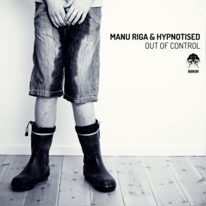 Download track Out Of Control (Cherry Remix 2) Manu Riga, Hypnotised