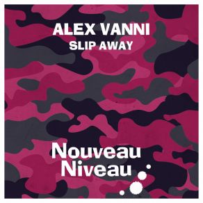 Download track Slip Away (Radio Edit) Alex Vanni