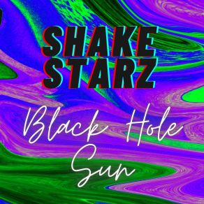 Download track Black Hole Sun Shake Starz