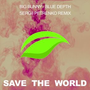 Download track Blue Depth (Sergii Petrenko Remix) Big BunnySergii Petrenko