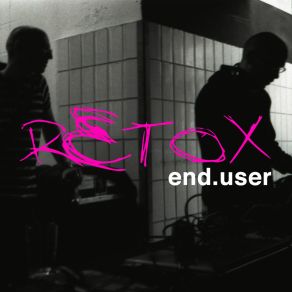 Download track Retox EnduserPatrick Currier