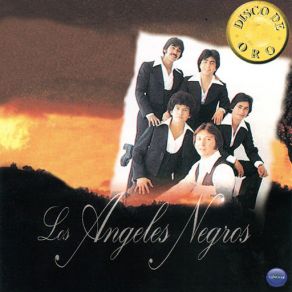 Download track Ayer Me Preguntaron Por Ti Los Ángeles Negros